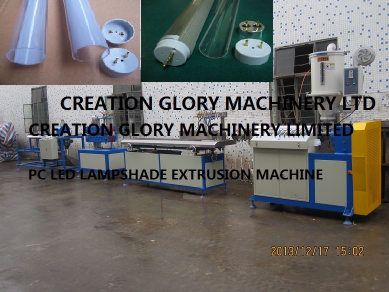 PC lampshade tube extrusion production machine, Buy from Creation Glory Plastic Machinery