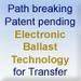 Patent pending Electronic Ballast Technology for Transfer
