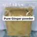 Ginger powder, Tumeric powder, Chilli powder, Soya bean powder