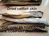 Dried catfish skin