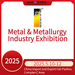 2025 CHINA (GUANGZHOU) INTERNATIONAL METAL & METALLURGY EXHIBITION