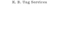 K. B. Ung Services: Regular Seller, Supplier of: hosting, labor, recruit, website.