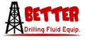 Better Drilling Fluid Equipment Limited: Seller of: solid control equipment, centrifugal pump, mission magnum pump parts, air grip union, tong dies inserts, hammer union, mud gate valve, pressure gauge, butterfly valve.
