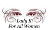 Lady K: Regular Seller, Supplier of: lingerie, wedding gowns, apparel, leather, plus sizes, plus size, tops, bras, body shapers. Buyer, Regular Buyer of: lingerie, plus size, plus size apparel.