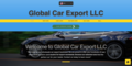 Global Car Export LLC: Seller of: new cars, used cars, cars. Buyer of: new cars, used cars, cars.