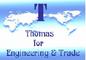 Thomas for Engineering & trade: Seller of: water treatment plants, chemicals for water treatment, food service equipment, food raw material, steam power generators, layndry and sterilization equipment.